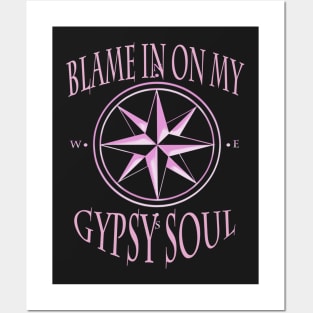 Blame it on my Gypsy soul Gypsy design Posters and Art